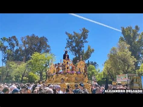 Nuestro Padre Jes S Cautivo Por El Parque De Mar A Luisa Hermandad De