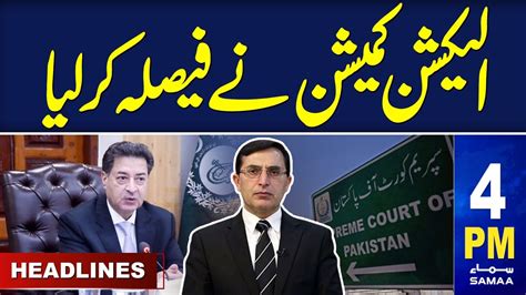 Samaa News Headlines 4PM ECP Final Decision 19 July 2024 SAMAA TV