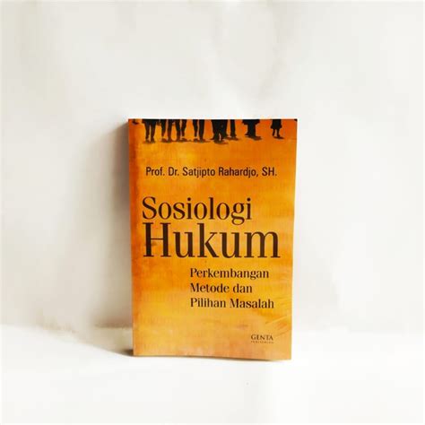 Jual Buku Sosiologi Hukum Perkembangan Metode Dan Pilihan Masalah