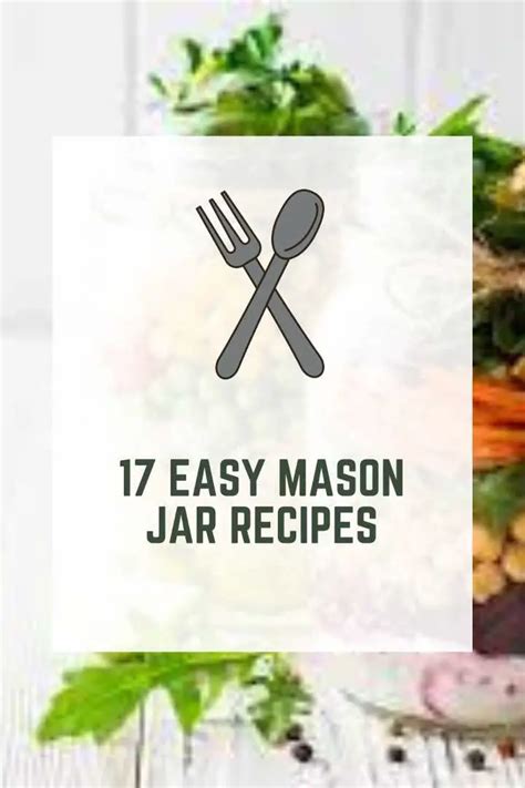 17 Easy Mason Jar Recipes (Quick & Delicious)