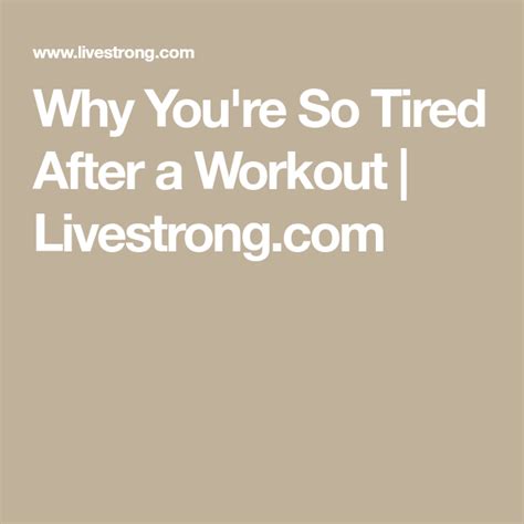 Why Youre So Tired After A Workout And What To Do About It Workout