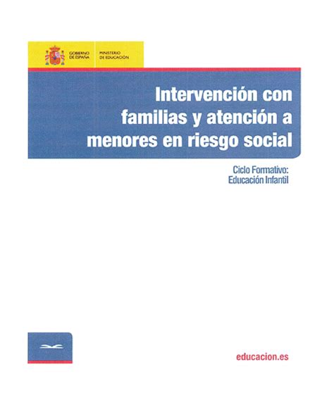 Intervenci N Con Familias Y Atenci N A Menores En Riesgo Social Ciclo