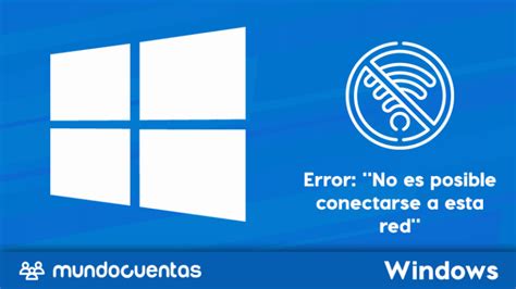 No es posible conectarse a esta red en Windows Solución