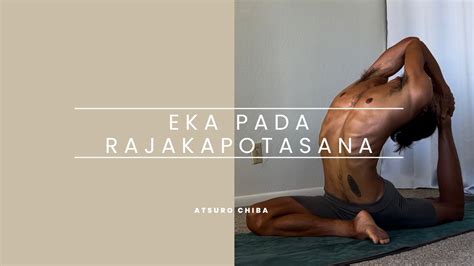 Eka Pada Rajakapotasana Ashtanga Yoga 3rd Series エカ パダ ラージャカポターサナ