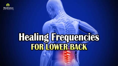 Healing Frequencies For Lower Back Pain L Back Pain Relief Frequency L