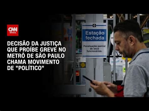 Saiba Quais Linhas Do Metr E De Trem Est O Funcionando Na Greve Em Sp