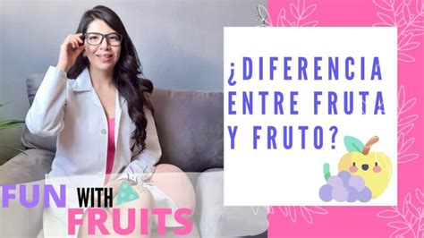 Diferencia Entre Fruto Y Fruta Actualizado Noviembre