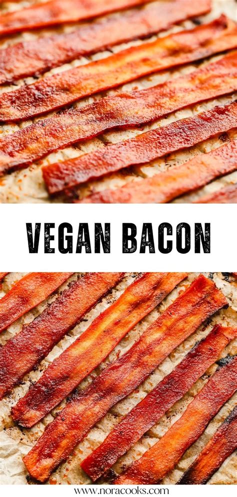 Vegan Bacon Nora Cooks