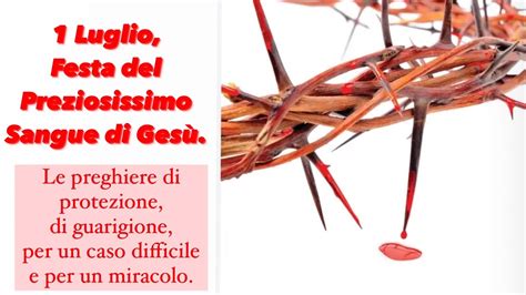 Luglio Festa Del Preziosissimo Sangue Di Ges Preghiere Di Protezione