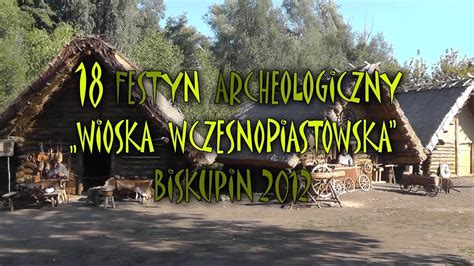 Biskupin Wioska Wczesnopiastowska XVIII Festyn Archeologiczny HD