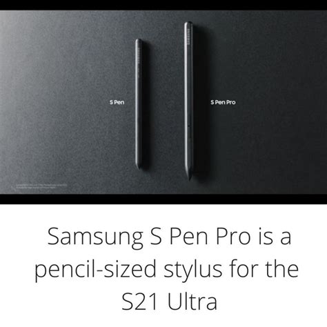 Samsung S Pen Pro Is A Pencil Sized Stylus For The S Ultra Stylus