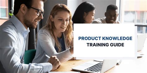 Product Knowledge Training The Ultimate Guide For 2023