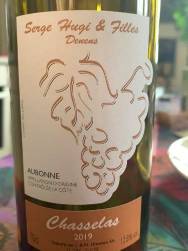 J M Dizerens Serge Hugi Filles Denens Chasselas Vivino US