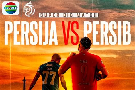 2 Link Live Streaming Persib Vs Persija TV Indosiar Vidio Dan Cara