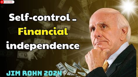 Self Control Financial Independence Jim Rohn Youtube