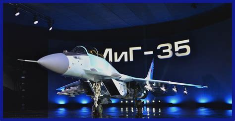 Let's Explore Russian MiG-35 A Companion To The MiG-29 Developed To ...