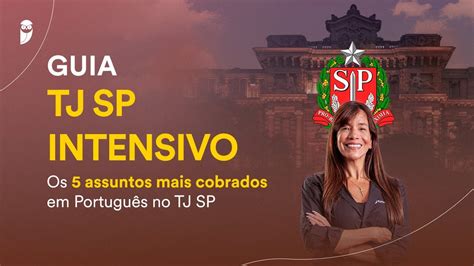 Os Assuntos Mais Cobrados Em Portugu S No Tj Sp Guia Tjsp Intensivo