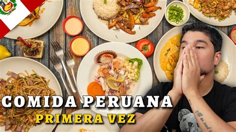 Probando Comida Peruana Por Primera Vez Ceo Come Peruano Youtube