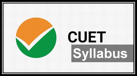 CUET Syllabus 2024, Download the Latest Syllabus PDF for your Coming ...