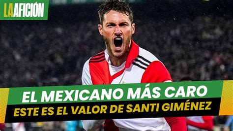 Santiago Giménez Se Convierte En El Futbolista Mexicano Más Valioso De La Historia Youtube