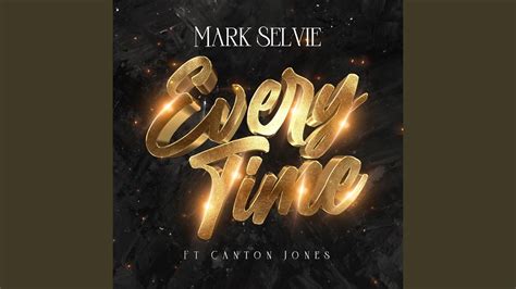 Every Time Feat Canton Jones Youtube