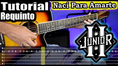 Nac Para Amarte Junior H Requinto Y Acordes Tutorial Como