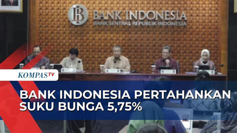 Bank Indonesia Pertahankan Suku Bunga Di 5 75 Persen Dan Perkuat