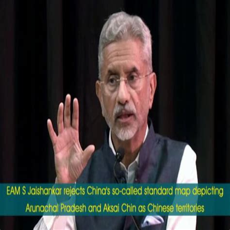 Eam S Jaishankar Rejects Chinas So Called Standard Map Depicting