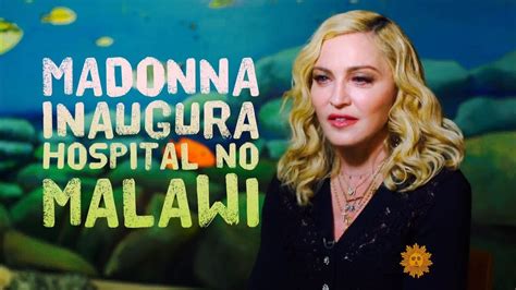 Madonna Inaugura Hospital No Malawi Legendado Youtube