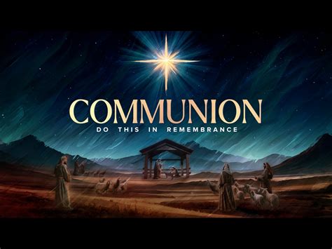 Christmas Story Communion | Life Scribe Media | WorshipHouse Media