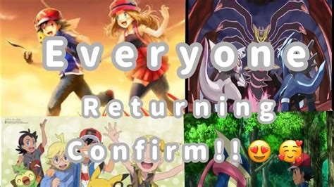 Ash Greninja Returnclemont And Bonnie Returnserena Returngiratina Return Soonnew Update