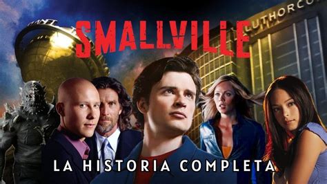 La Historia COMPLETA De Smallville Todas Las Temporadas Resumen