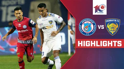 Watch Jamshedpur Fc Vs Chennaiyin Fc Highlights Video Online Hd On