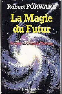 LA MAGIE DU futur de Robert L Forward Livre état bon EUR 8 29