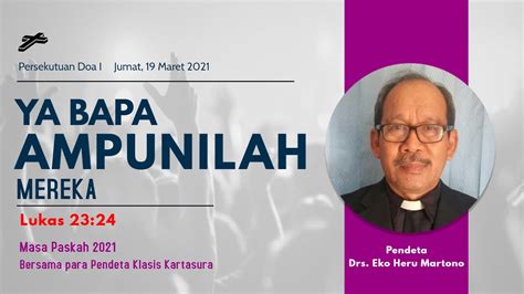 PERSEKUTUAN DOA MASA PASKAH 2021 KLASIS KARTASURA HARI 1 Pdt Drs