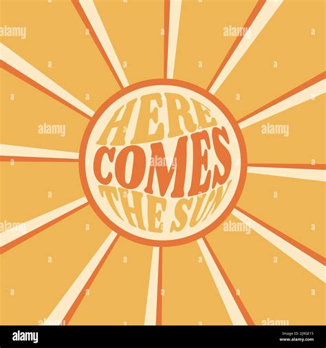 Positive Quote Here Comes The Sun In Hippie Retro S Style Vector