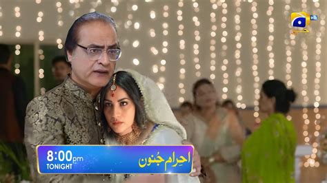 Ehraam E Junoon Episode 21 Promo Ehraam E Junoon Tonight Episode 21