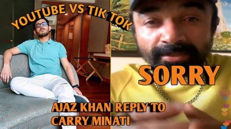 Tik Tok Vs Youtubeajaz Khan Reply To Carryminati Carry Minati Youtube