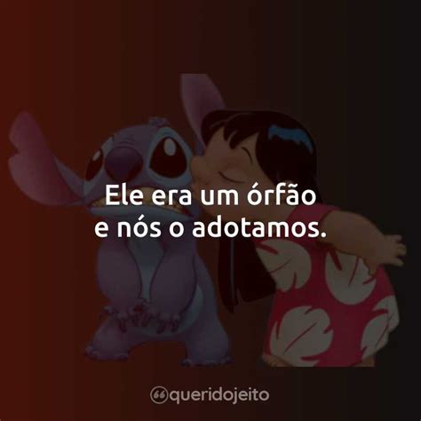 Lilo E Stitch Filme Frases Perfeitas Querido Jeito