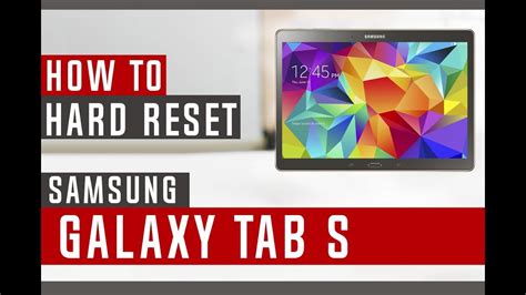 How To Restore Samsung Galaxy Tab S To Factory Settings Hard Reset