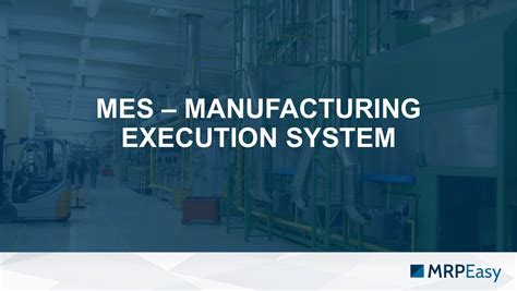 Mes Manufacturing Execution System Explained