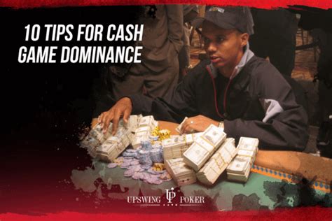 What is a Cash Game & 10 Tips for Playing Them - Upswing Poker