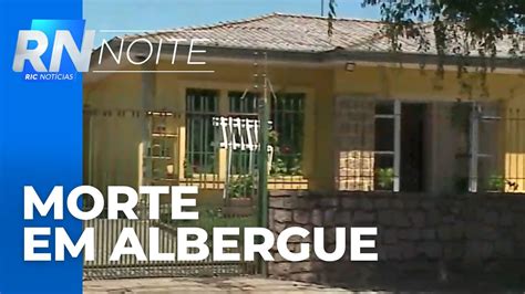 Morte em albergue municipal de Curitiba crime será apurado pela