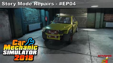 Car Mechanics Simulator Story Mode Repairs Ep Youtube