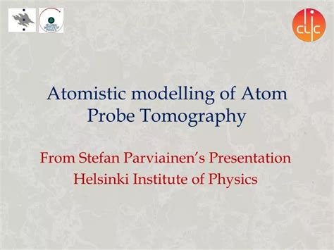 Ppt Atomistic Modelling Of Atom Probe Tomography Powerpoint