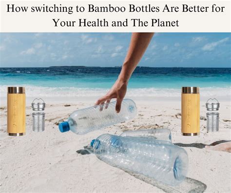 How Switching To Eco Friendly Bamboo Bottles Are Better For Your Health And The Planet