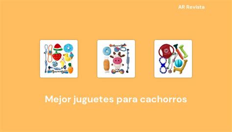 Mejor Juguetes Para Cachorros En Selecciones De Expertos