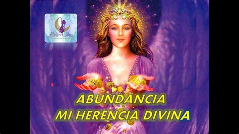 Abundancia Mi Herencia Divina Youtube