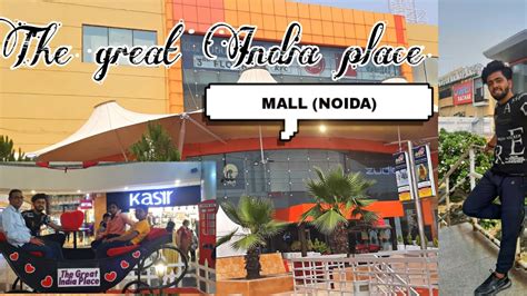 The Great India Place Mall Noida 📍rishi Yadav Gip Mall Noida Vlog