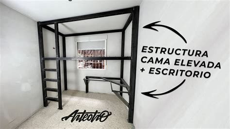 Estructura De Hierro Para Cama LITERA Con ESCRITORIO Parte 1 YouTube